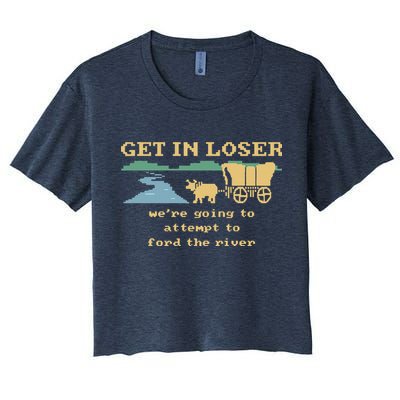 Get In Loser Were Going To Attempt To For.D The River Crop Top