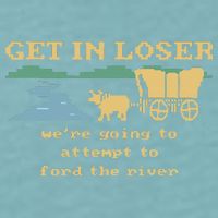 Get In Loser Were Going To Attempt To For.D The River Sueded Cloud Jersey T-Shirt