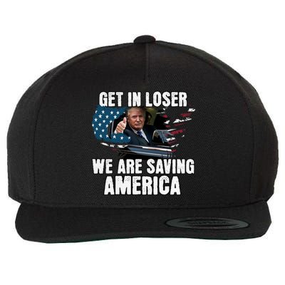 Get In Loser We Are Taking America Back Trump 2024 Gift Wool Snapback Cap