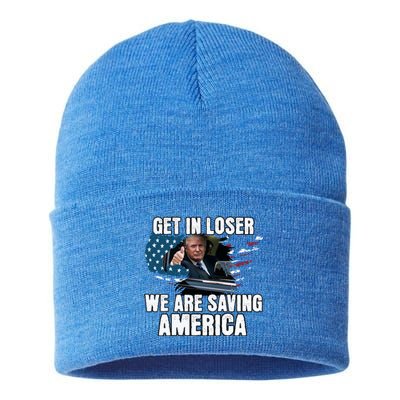 Get In Loser We Are Taking America Back Trump 2024 Gift Sustainable Knit Beanie