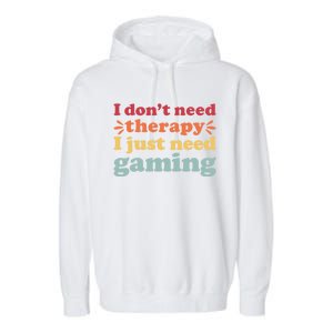 Gamer I Love Gaming And Videogame Lover Funny Gift Garment-Dyed Fleece Hoodie