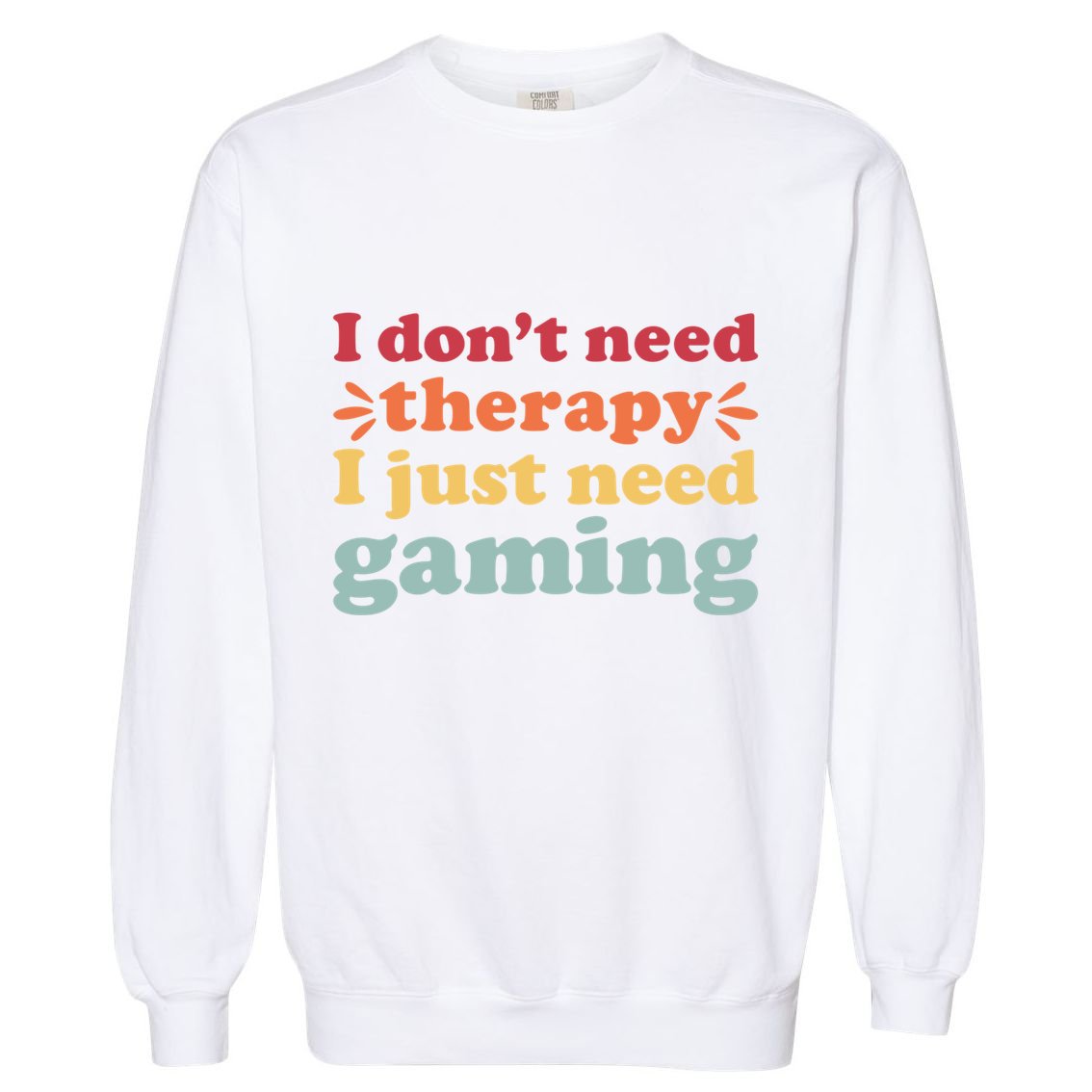Gamer I Love Gaming And Videogame Lover Funny Gift Garment-Dyed Sweatshirt