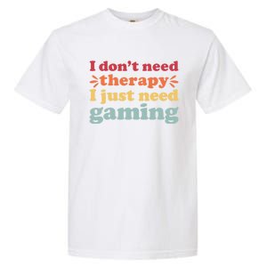 Gamer I Love Gaming And Videogame Lover Funny Gift Garment-Dyed Heavyweight T-Shirt