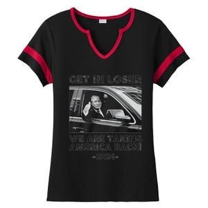 Get In Loser We Are Talking America Back Trump 2024 Gift Ladies Halftime Notch Neck Tee