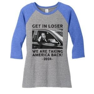 Get In Loser We Are Talking America Back Trump 2024 Gift Women's Tri-Blend 3/4-Sleeve Raglan Shirt