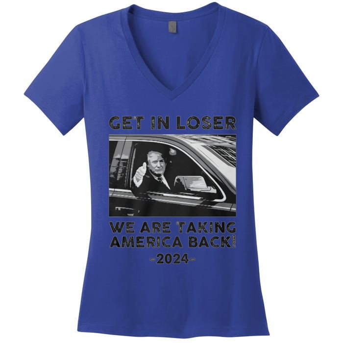 Get In Loser We Are Talking America Back Trump 2024 Gift Women's V-Neck T-Shirt