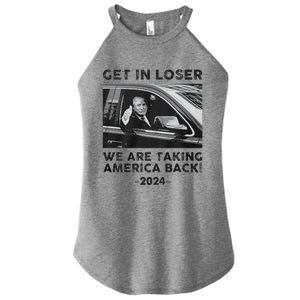 Get In Loser We Are Talking America Back Trump 2024 Gift Women's Perfect Tri Rocker Tank