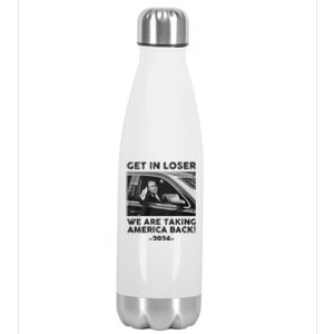 Get In Loser We Are Talking America Back Trump 2024 Gift Stainless Steel Insulated Water Bottle