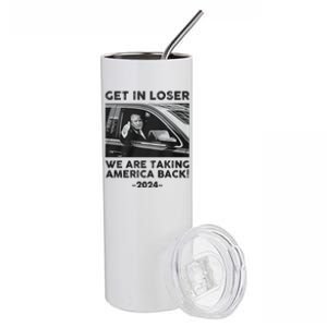 Get In Loser We Are Talking America Back Trump 2024 Gift Stainless Steel Tumbler