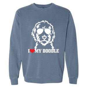 Goldendoodle I Love My Doodle Mom Labradoodle Dog Funny Gift Cool Gift Garment-Dyed Sweatshirt