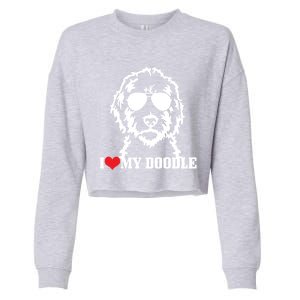 Goldendoodle I Love My Doodle Mom Labradoodle Dog Funny Gift Cool Gift Cropped Pullover Crew