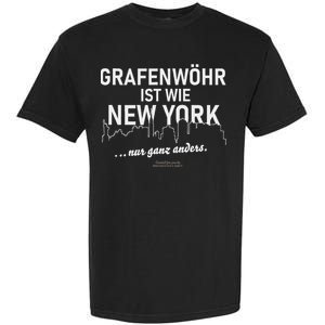 GrafenwöHr Is Like New York... Only Completely Different GrafenwöHr Garment-Dyed Heavyweight T-Shirt