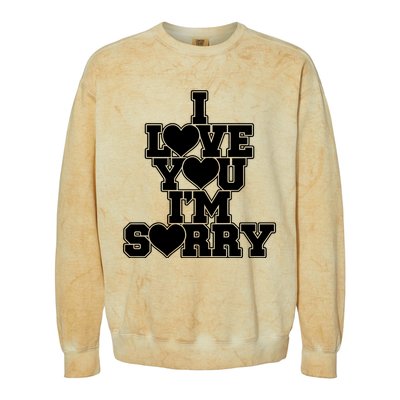 Gracie I Love You IM Sorry Colorblast Crewneck Sweatshirt