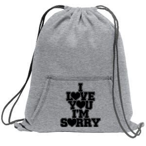 Gracie I Love You IM Sorry Sweatshirt Cinch Pack Bag