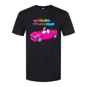 Get In Loser WeRe Going Insane Softstyle CVC T-Shirt