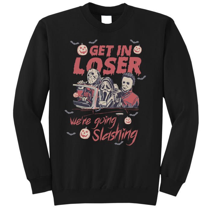 Get In Loser Were Going Slashing Horror Halloween Sweatshirt