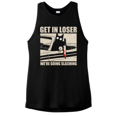 Get In Loser WeRe Going Slashing Cat Murderous Ladies PosiCharge Tri-Blend Wicking Tank