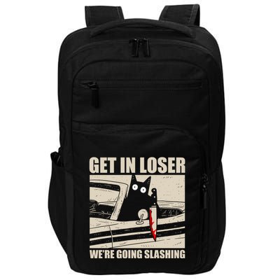 Get In Loser WeRe Going Slashing Cat Murderous Impact Tech Backpack