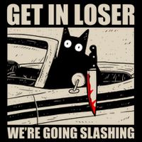 Get In Loser WeRe Going Slashing Cat Murderous Backpack