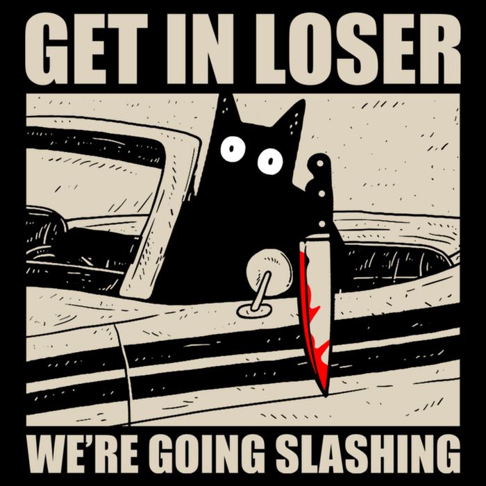Get In Loser WeRe Going Slashing Cat Murderous Backpack