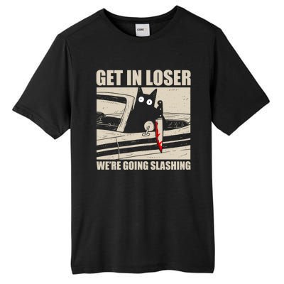 Get In Loser WeRe Going Slashing Cat Murderous Tall Fusion ChromaSoft Performance T-Shirt