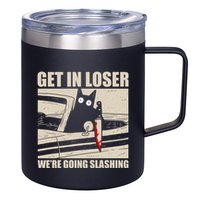 Get In Loser WeRe Going Slashing Cat Murderous 12oz Stainless Steel Coffee Mug