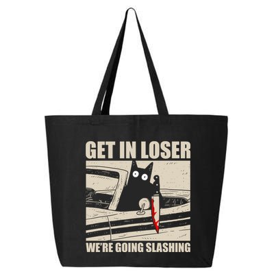 Get In Loser WeRe Going Slashing Cat Murderous 25L Jumbo Tote