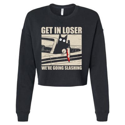 Get In Loser WeRe Going Slashing Cat Murderous Cropped Pullover Crew