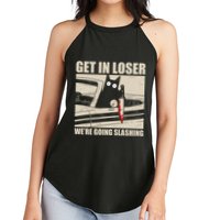 Get In Loser WeRe Going Slashing Cat Murderous Women's Perfect Tri Rocker Tank
