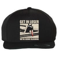Get In Loser WeRe Going Slashing Cat Murderous Wool Snapback Cap
