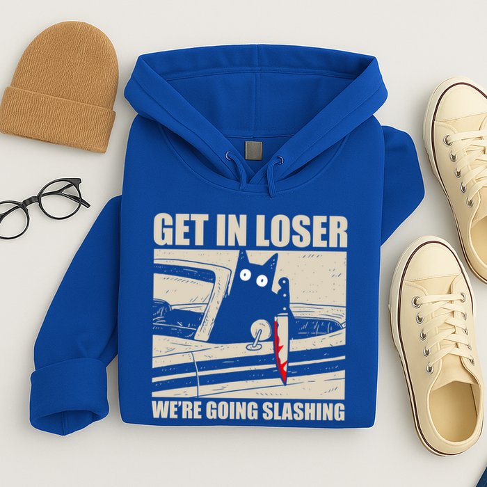 Get In Loser WeRe Going Slashing Cat Murderous Hoodie