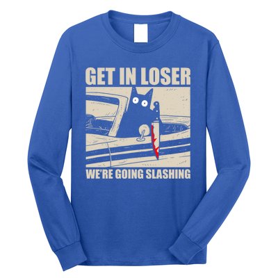 Get In Loser WeRe Going Slashing Cat Murderous Long Sleeve Shirt