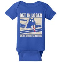 Get In Loser WeRe Going Slashing Cat Murderous Baby Bodysuit