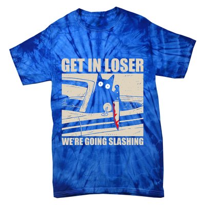 Get In Loser WeRe Going Slashing Cat Murderous Tie-Dye T-Shirt