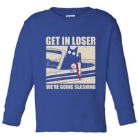 Get In Loser WeRe Going Slashing Cat Murderous Toddler Long Sleeve Shirt
