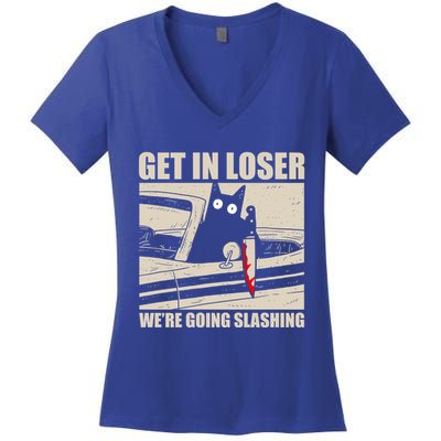 Get In Loser WeRe Going Slashing Cat Murderous Women's V-Neck T-Shirt