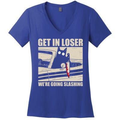 Get In Loser WeRe Going Slashing Cat Murderous Women's V-Neck T-Shirt