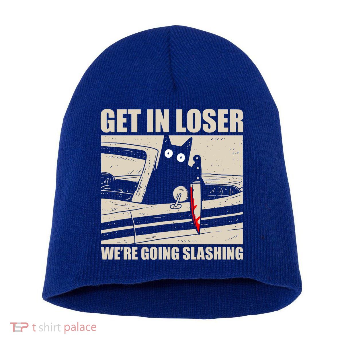Get In Loser WeRe Going Slashing Cat Murderous Short Acrylic Beanie
