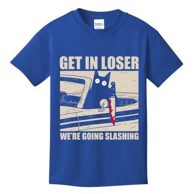 Get In Loser WeRe Going Slashing Cat Murderous Kids T-Shirt
