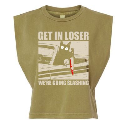 Get In Loser WeRe Going Slashing Cat Murderous Garment-Dyed Women's Muscle Tee