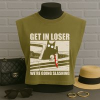 Get In Loser WeRe Going Slashing Cat Murderous Garment-Dyed Women's Muscle Tee