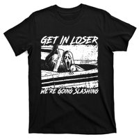 Get In Loser WeRe Going Slashing Horror Halloween Character T-Shirt