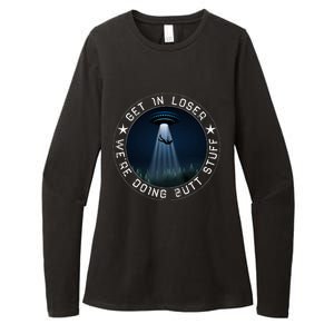 Get In Loser WeRe Doing Butt Stuff Aliens Ufo Womens CVC Long Sleeve Shirt