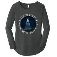 Get In Loser WeRe Doing Butt Stuff Aliens Ufo Women's Perfect Tri Tunic Long Sleeve Shirt