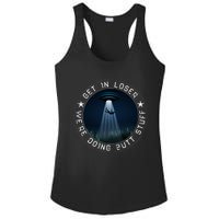 Get In Loser WeRe Doing Butt Stuff Aliens Ufo Ladies PosiCharge Competitor Racerback Tank