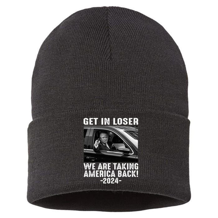 Get In Loser We Are Talking America Back Trump 2024 Sustainable Knit Beanie