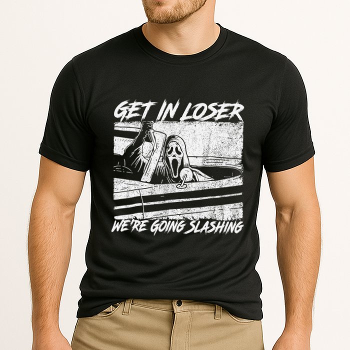 Get In Loser WeRe Going Slashing Horror Halloween Character Performance Shirt