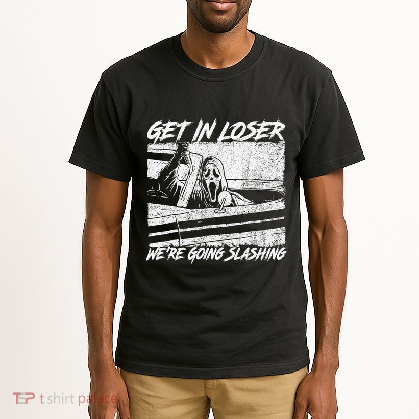 Get In Loser WeRe Going Slashing Horror Halloween Character Tall T-Shirt