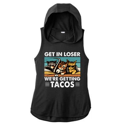 Get In Loser Were Getting Tacos Funny Cat Meme Ladies PosiCharge Tri-Blend Wicking Draft Hoodie Tank