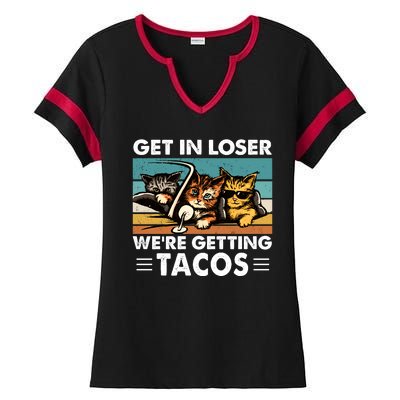 Get In Loser Were Getting Tacos Funny Cat Meme Ladies Halftime Notch Neck Tee